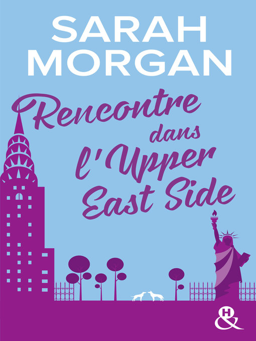 Title details for Rencontre dans l'Upper East Side by Sarah Morgan - Available